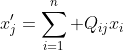 x_j'=\displaystyle\sum_{i=1}^n Q_{ij}x_i