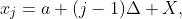 x_j=a+(j-1)\Delta X,~j=1,2,\cdots,n