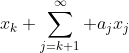 x_k+\sum_{j=k+1}^\infty a_jx_j