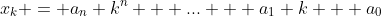x_k = a_n k^n + ... + a_1 k + a_0