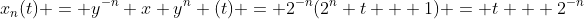 x_n(t) = y^{-n} x y^{n} (t) = 2^{-n}(2^{n} t + 1) = t + 2^{-n}
