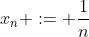 x_n := \frac{1}{n}