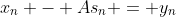 x_n - As_n = y_n