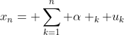 x_n= \sum_{k=1}^{n} \alpha _k u_k