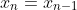 x_n=x_{n-1}