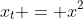 x_t = x^2