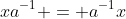 xa^{-1} = a^{-1}x