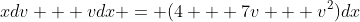 xdv + vdx = (4 + 7v + v^2)dx