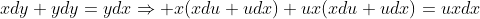 xdy+ydy=ydx\Rightarrow x(xdu+udx)+ux(xdu+udx)=uxdx
