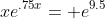 xe^{.75x}= e^{9.5}