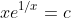 xe^{1/x}=c