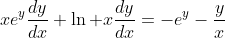 xe^y\frac{dy}{dx}+\ln x\frac{dy}{dx}=-e^y-\frac{y}{x}