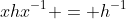xhx^{-1} = h^{-1}