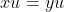 xu=yu