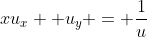 xu_x +u_y = \frac{1}{u}