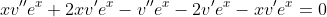 xv''e^{x}+2xv'e^{x}-v''e^{x}-2v'e^{x}-xv'e^{x}=0