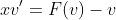xv'=F(v)-v