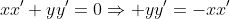 xx'+yy'=0\Rightarrow yy'=-xx'
