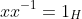 xx^{-1}=1_H