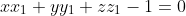 xx_1+yy_1+zz_1-1=0