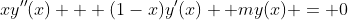 xy''(x) + (1-x)y'(x) +my(x) = 0