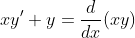 xy'+y=\frac{d}{dx}(xy)