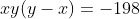 xy(y-x)=-198