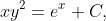 xy^{2}=e^{x}+C,