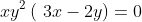 xy^2\left(\3x-2y\right)=0