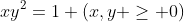 xy^2=1 (x,y \geq 0)