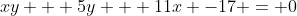xy + 5y + 11x -17 = 0