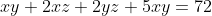 xy+2xz+2yz+5xy=72