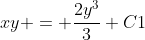 xy = \frac{2y^3}{3}+C1