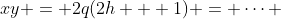 xy = 2q(2h + 1) = \cdots 