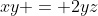 xy = 2yz