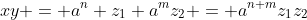 xy = a^n z_1 a^mz_2 = a^{n+m}z_1z_2