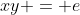 xy = e