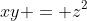 xy = z^2