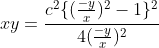xy=\frac{c^2\{(\frac{-y}{x})^2-1\}^2}{4(\frac{-y}{x})^2}