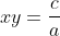 xy=\frac{c}{a}