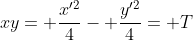 xy= \frac{x'^2}{4}- \frac{y'^2}{4}= T