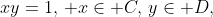 xy=1,\, x\in C,\,y\in D,