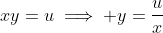 xy=u\implies y=\frac{u}{x}