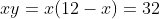 xy=x(12-x)=32