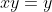 xy=y