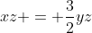xz = \frac{3}{2}yz