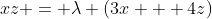 xz = \lambda (3x + 4z)