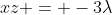 xz = -3\lambda
