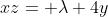 xz= \lambda 4y