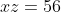 xz=56